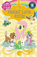My Little Pony: Ponies Love Pets! di Emily C. Hughes edito da LITTLE BROWN & CO