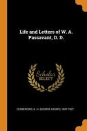 Life And Letters Of W. A. Passavant, D. D. edito da Franklin Classics