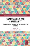 Confucianism And Christianity edito da Taylor & Francis Ltd