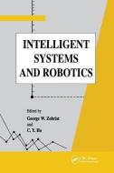 Intelligent Systems and Robotics di George W. Zobrist, C. Y. Ho edito da Taylor & Francis Ltd