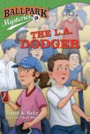 The L.A. Dodger di David A. Kelly edito da RANDOM HOUSE