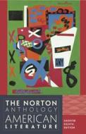 The Norton Anthology Of American Literature di Nina Baym, Wayne Franklin, Philip F. Gura, Jerome Klinkowitz, Arnold Krupat, Robert S. Levine edito da Ww Norton & Co