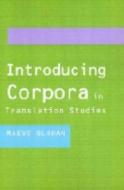 Introducing Corpora In Translation Studies di Maeve Olohan edito da Taylor & Francis Ltd