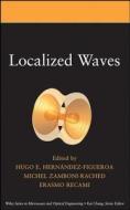 Localized Waves di Hern&aacute, Hugo E. ndez-Figueroa edito da Wiley-Blackwell