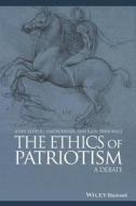 The Ethics of Patriotism di John Kleinig edito da John Wiley & Sons