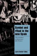 Symbol and Ritual in the New Spain di Laura Desfor Edles edito da Cambridge University Press