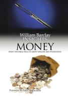 Money: What the Bible Tells Us about Wealth and Possessions di William Barclay edito da CHURCH PUB INC