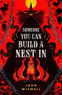 Someone You Can Build a Nest in di John Wiswell edito da DAW BOOKS