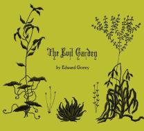 The Evil Garden di Edward Gorey edito da Pomegranate Communications Inc,US