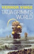 Tatja Grimm's World di Vernor Vinge edito da St. Martins Press-3PL