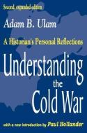 Understanding the Cold War di Adam B. Ulam edito da Taylor & Francis Inc