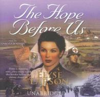 The Hope Before Us di Elyse Larson edito da Blackstone Audiobooks