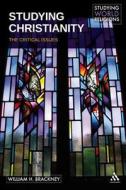 Studying Christianity di William H. Brackney edito da Bloomsbury Publishing PLC