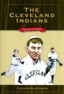 The Cleveland Indians di Franklin A. Lewis edito da The Kent State University Press