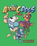 The Atomic Dogs 3 Pack di Neal Swanson edito da Wear Cupcakes, LLC