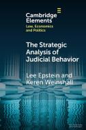 The Strategic Analysis Of Judicial Behavior di Lee Epstein, Keren Weinshall edito da Cambridge University Press