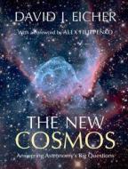 The New Cosmos di David J. Eicher edito da Cambridge University Press