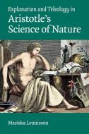 Explanation and Teleology in Aristotle's Science of             Nature di Mariska Leunissen edito da Cambridge University Press