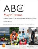 ABC Of Major Trauma di PA Driscoll edito da John Wiley And Sons Ltd