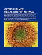 Olympic silver medalists for Norway di Books Llc edito da Books LLC, Reference Series