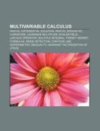 Multivariable Calculus: Partial Differential Equation, Partial Derivative, Curvature, Lagrange Multiplier, Scalar Field, Laplace Operator di Source Wikipedia edito da Books Llc, Wiki Series