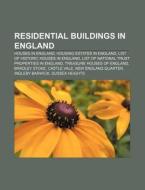 Residential Buildings In England: Houses di Books Llc edito da Books LLC, Wiki Series