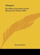 Abaques: Des Efforts Tranchants Et Des Moments de Flexion (1899) di Marcelin Duplaix edito da Kessinger Publishing