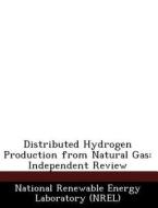 Distributed Hydrogen Production From Natural Gas edito da Bibliogov