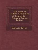 Viper of Milan: A Romance of Lombardy di Marjorie Bowen edito da Nabu Press