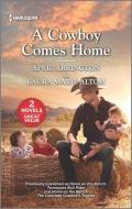 A Cowboy Comes Home di April Arrington, Laura Marie Altom edito da HARLEQUIN SALES CORP