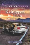 Kidnapped in Texas di Virginia Vaughan edito da HQN BOOKS