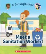 Meet a Sanitation Worker! di Jodie Shepherd edito da CHILDRENS PR