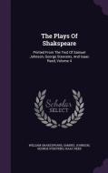 The Plays Of Shakspeare di William Shakespeare, Samuel Johnson, George Steevens edito da Palala Press