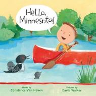 Hello, Minnesota! di Constance Van Hoven edito da Sterling