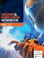 Welding and Fabrication Workbook di Skills2Learn edito da Cengage Learning EMEA