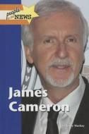 James Cameron di Jenny MacKay edito da Lucent Books