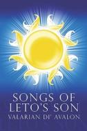 Songs Of Leto's Son di #Di' Avalon,  Valarian edito da Publishamerica