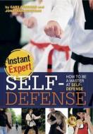 Self-Defense: How to Be a Master at Self-Defense: How to Be a Master at Self-Defense di Jonathan Bentman, Gary Freeman edito da Capstone Press