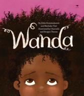 Wanda di Sihle Nontshokweni, Mathabo Tlali edito da JACANA MEDIA