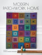 Modern Patchwork Home edito da F&W Publications Inc