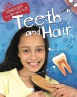 Your Body: Inside and Out: Teeth and Hair di Angela Royston edito da Hachette Children's Group
