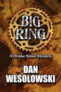 Big Ring di Dan Wesolowski edito da America Star Books