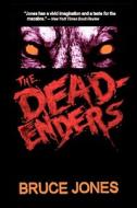 The Deadenders di Bruce Jones edito da Createspace
