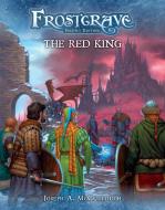 Frostgrave: The Red King di Joseph A. McCullough edito da OSPREY PUB INC
