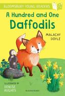 A Hundred And One Daffodils: A Bloomsbury Young Reader di Malachy Doyle edito da Bloomsbury Publishing Plc