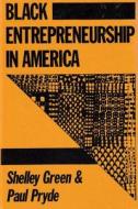 Black Entrepreneurship In America di Shelley Green edito da Transaction Publishers