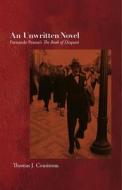 An Unwritten Novel di Thomas Cousineau edito da Dalkey Archive Press