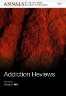 Addiction Reviews, Volume 1282 di George R. Uhl edito da Wiley-Blackwell