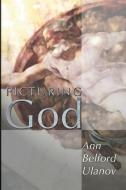 Picturing God di Ann Belford Ulanov edito da Wipf & Stock Publishers