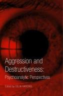 Aggression and Destructiveness di Celia Harding edito da Taylor & Francis Ltd